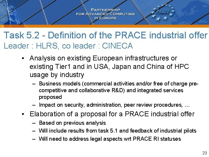 Task 5. 2 - Definition of the PRACE industrial offer Leader : HLRS, co