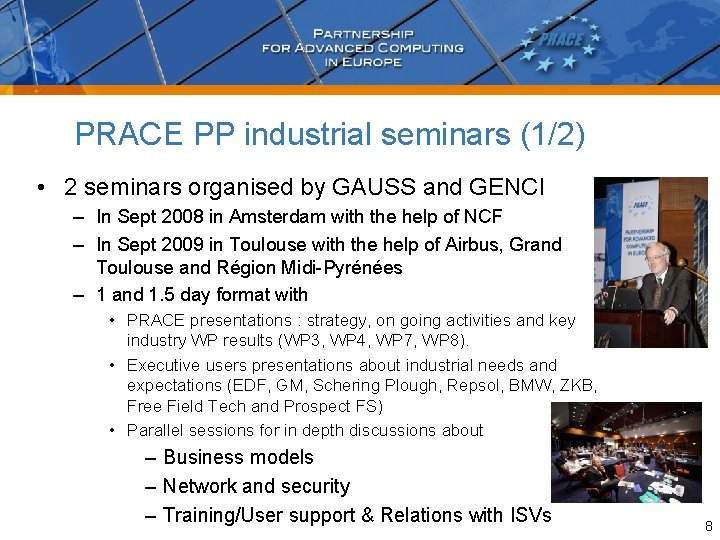 PRACE PP industrial seminars (1/2) • 2 seminars organised by GAUSS and GENCI –