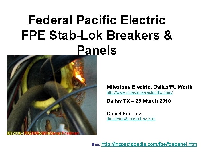 Federal Pacific Electric FPE Stab-Lok Breakers & Panels Milestone Electric, Dallas/Ft. Worth http: //www.