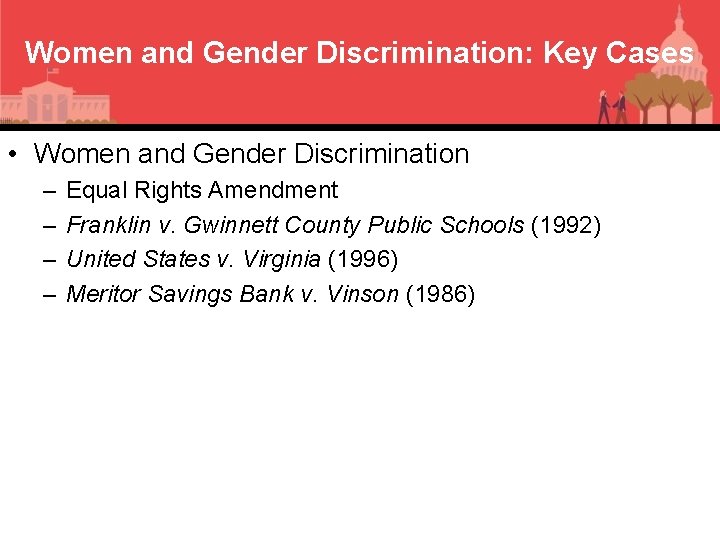 Women and Gender Discrimination: Key Cases • Women and Gender Discrimination – – Equal