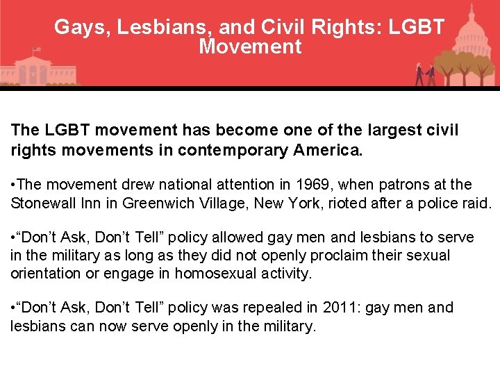 Gays, Lesbians, and Civil Rights: LGBT Movement The LGBT movement has become one of