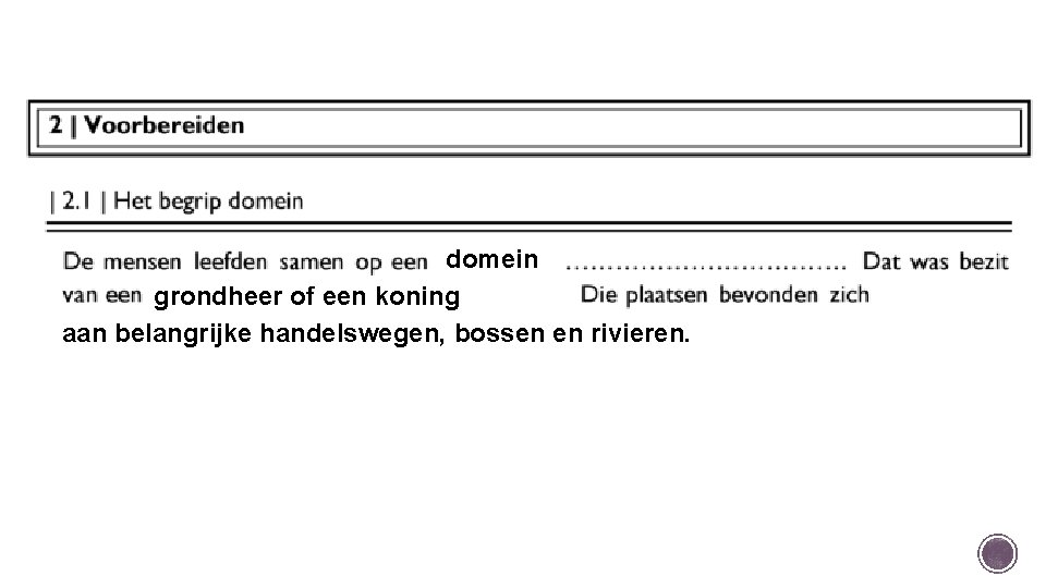 domein grondheer of een koning aan belangrijke handelswegen, bossen en rivieren. 