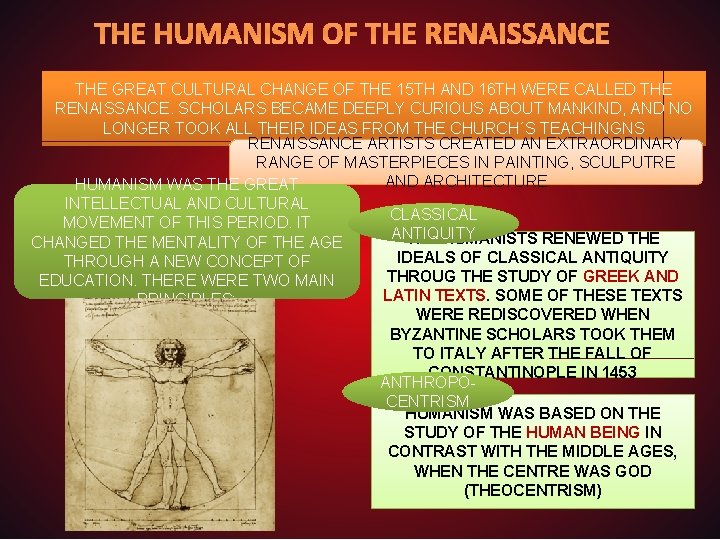 THE HUMANISM OF THE RENAISSANCE THE GREAT CULTURAL CHANGE OF THE 15 TH AND