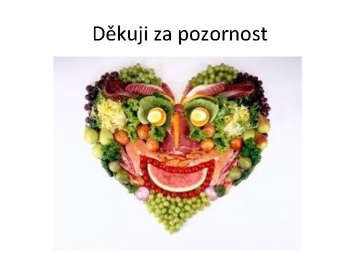 Děkuji za pozornost 