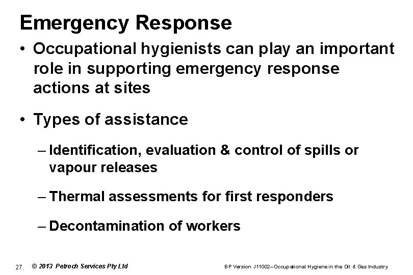 Emergency Response • Occupational hygienists can play an important role in supporting emergency response