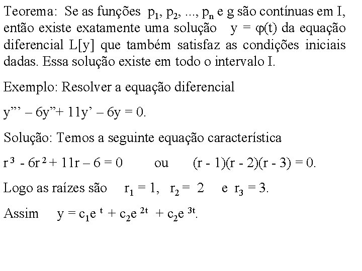 Teorema: Se as funções p 1, p 2, . . . , pn e