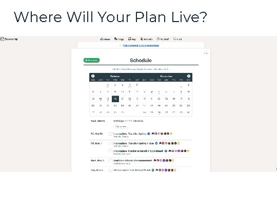 Where Will Your Plan Live? Where Will Your Plan Live?