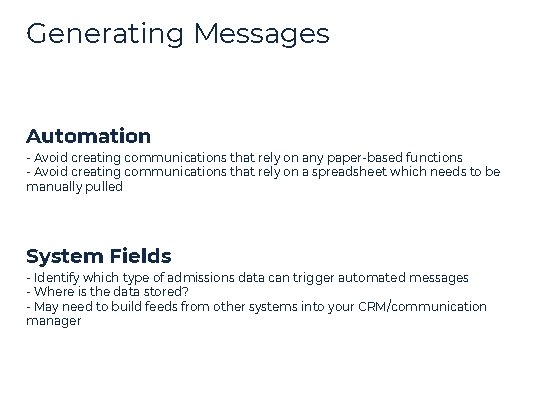 Generating Messages Automation - Avoid creating communications that rely on any paper-based functions - Generating Messages Automation - Avoid creating communications that rely on any paper-based functions -