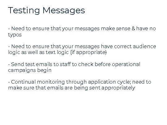 Testing Messages - Need to ensure that your messages make sense & have no Testing Messages - Need to ensure that your messages make sense & have no