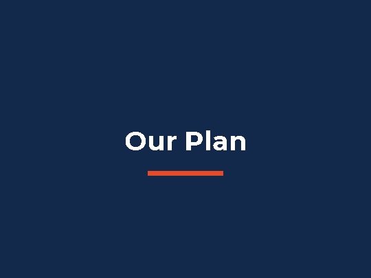 Our Plan Our Plan
