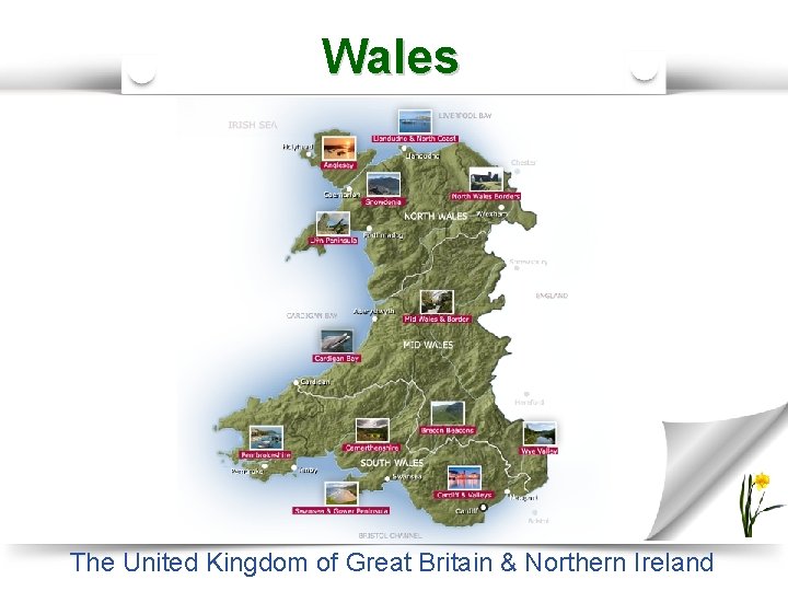 Wales The United Kingdom of Great Britain & Northern Ireland 