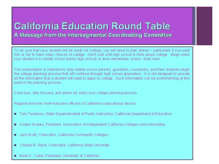 California Education Round Table A Message from the Intersegmental Coordinating Committee To be sure California Education Round Table A Message from the Intersegmental Coordinating Committee To be sure