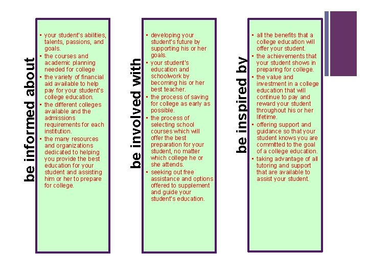 • developing your student’s future by supporting his or her goals. • your • developing your student’s future by supporting his or her goals. • your