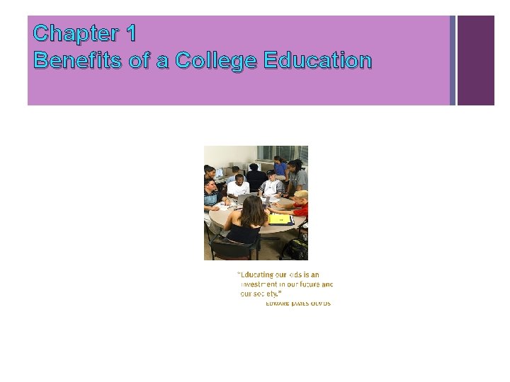 Chapter 1 Benefits of a College Education Chapter 1 Benefits of a College Education