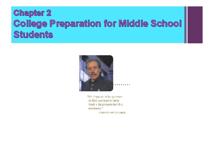 Chapter 2 College Preparation for Middle School Students Chapter 2 College Preparation for Middle School Students