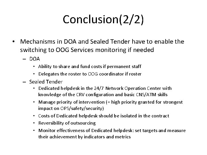 Conclusion(2/2) • Mechanisms in DOA and Sealed Tender have to enable the switching to
