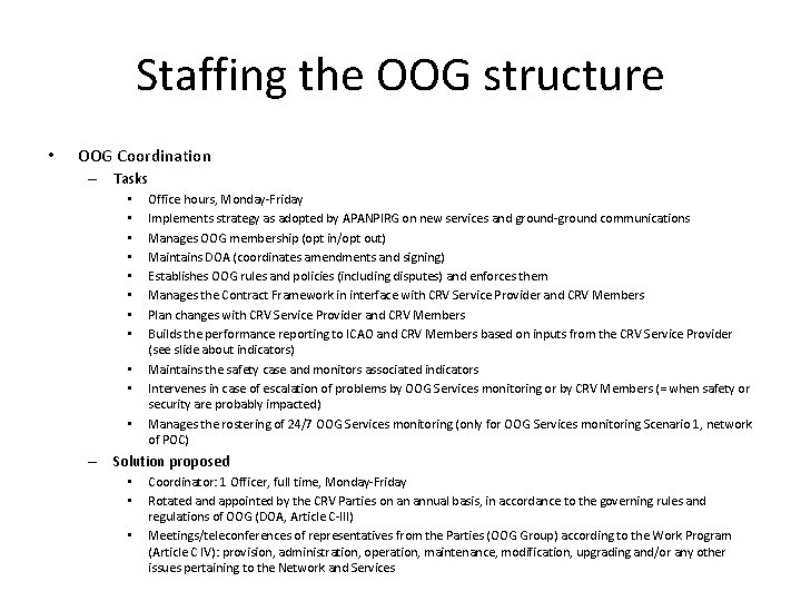 Staffing the OOG structure • OOG Coordination – Tasks • • • Office hours,