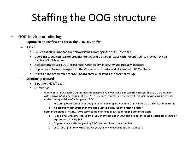 Staffing the OOG structure • OOG Services monitoring – Option to be confirmed (not