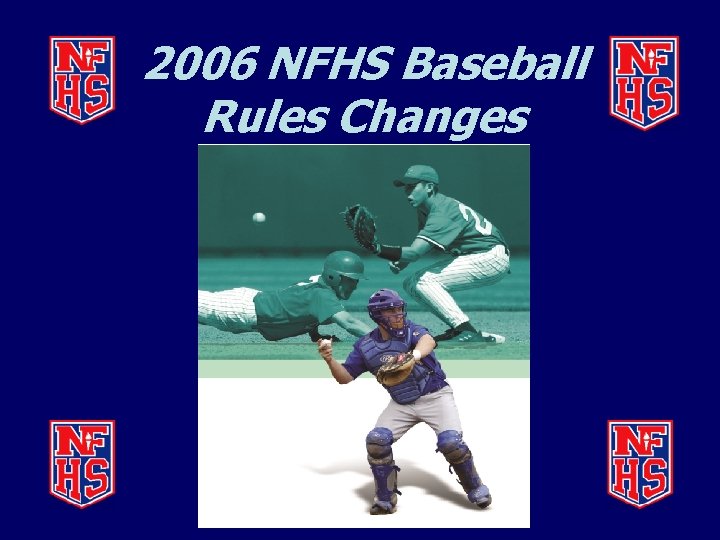 2006 NFHS Baseball Rules Changes 