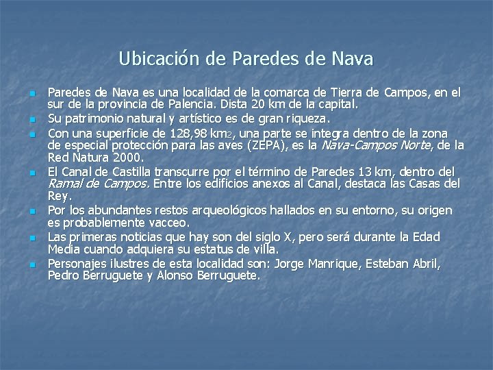 Ubicación de Paredes de Nava n n n n Paredes de Nava es una