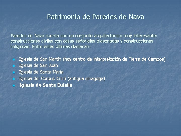 Patrimonio de Paredes de Nava cuenta con un conjunto arquitectónico muy interesante: construcciones civiles