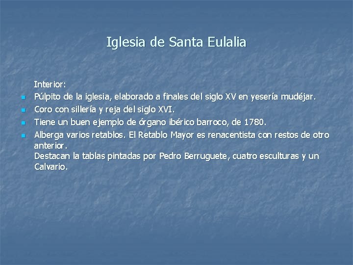 Iglesia de Santa Eulalia n n Interior: Púlpito de la iglesia, elaborado a finales