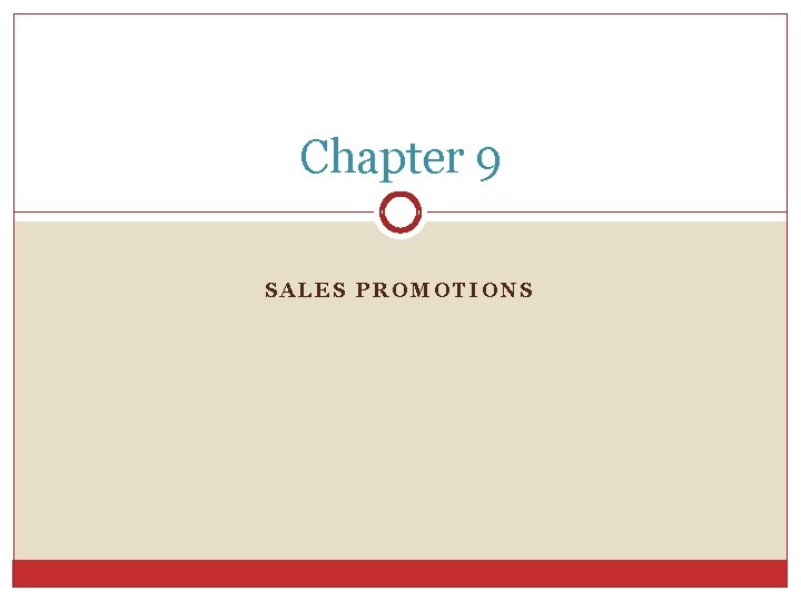 Chapter 9 SALES PROMOTIONS 