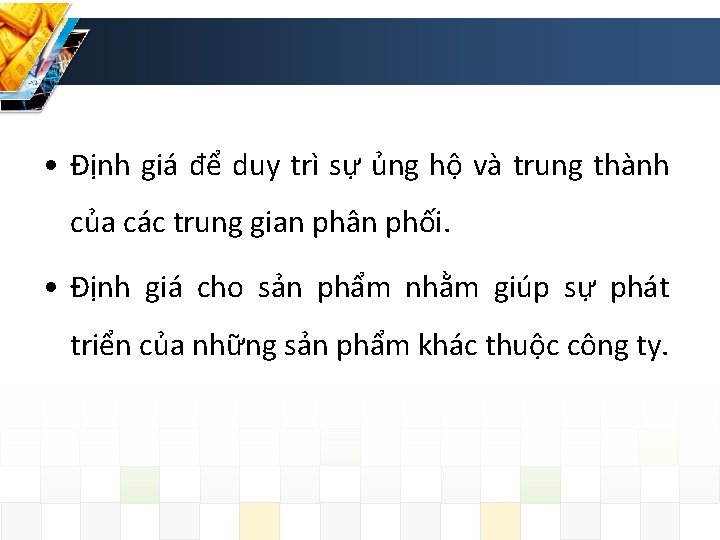  • Định giá để duy trì sự ủng hộ và trung thành của