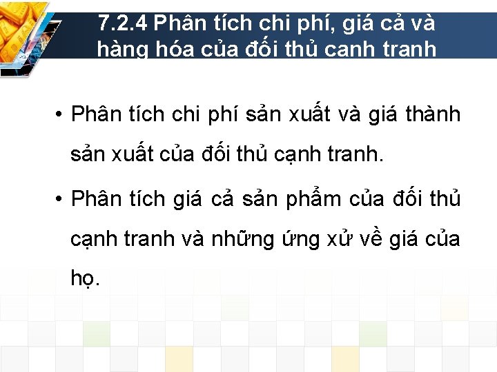 7. 2. 4 Phân tích chi phí, giá cả và hàng hóa của đối