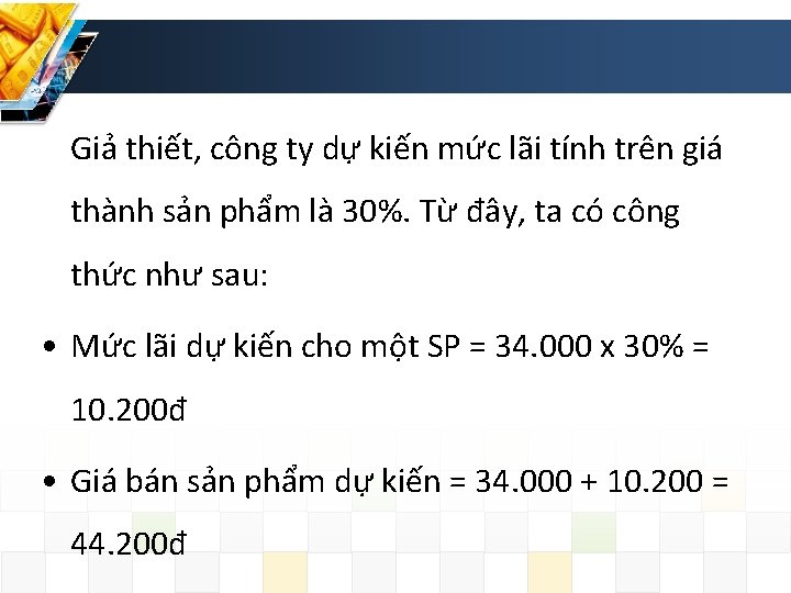 Giả thiết, công ty dự kiến mức lãi tính trên giá thành sản phẩm