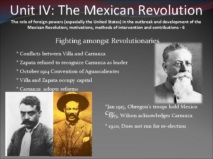 Unit IV: The Mexican Revolution The role of foreign powers (especially the United States) Unit IV: The Mexican Revolution The role of foreign powers (especially the United States)