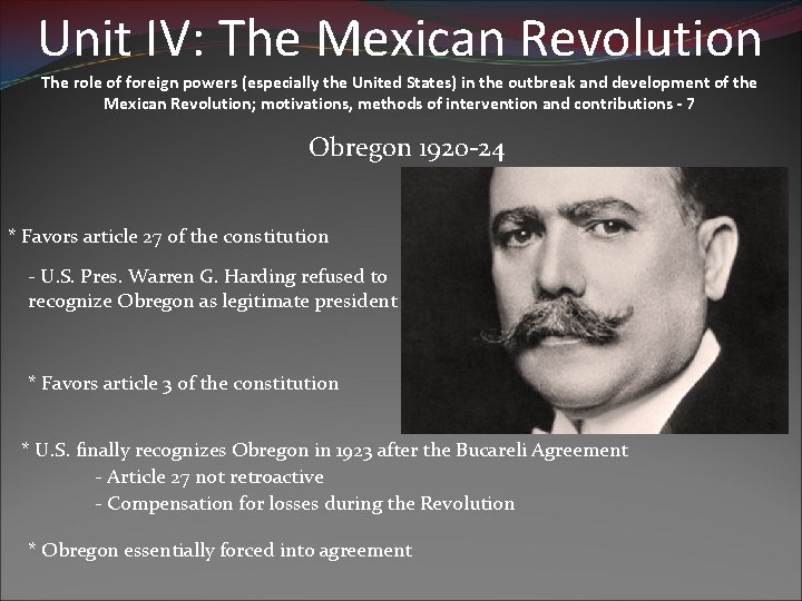 Unit IV: The Mexican Revolution The role of foreign powers (especially the United States) Unit IV: The Mexican Revolution The role of foreign powers (especially the United States)
