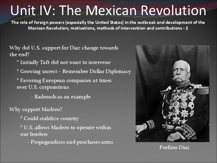 Unit IV: The Mexican Revolution The role of foreign powers (especially the United States) Unit IV: The Mexican Revolution The role of foreign powers (especially the United States)