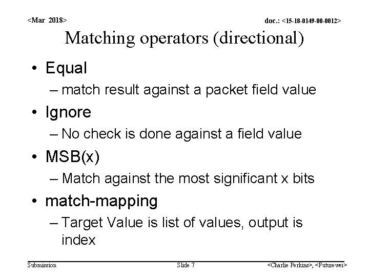 <Mar 2018> doc. : <15 -18 -0149 -00 -0012> Matching operators (directional) • Equal