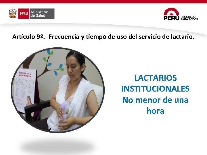 Artículo 9º. - Frecuencia y tiempo de uso del servicio de lactario. LACTARIOS INSTITUCIONALES Artículo 9º. - Frecuencia y tiempo de uso del servicio de lactario. LACTARIOS INSTITUCIONALES