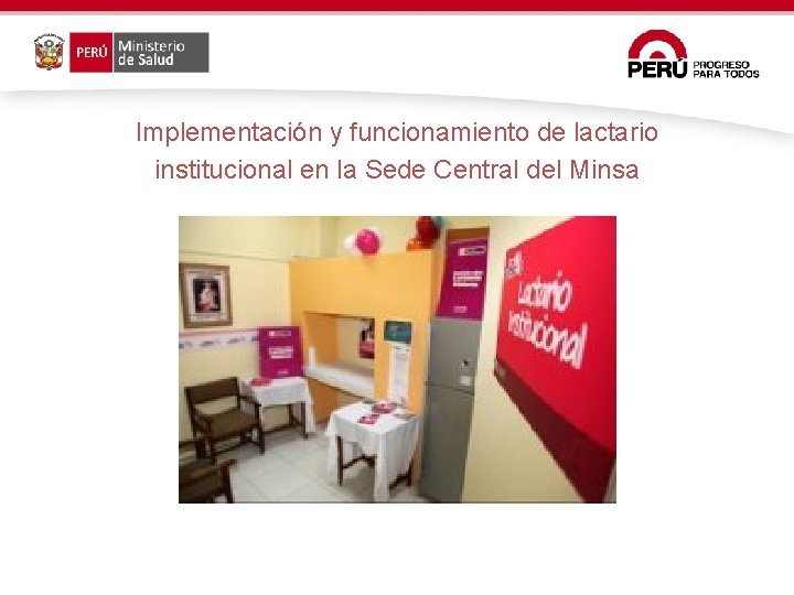 Implementación y funcionamiento de lactario institucional en la Sede Central del Minsa Implementación y funcionamiento de lactario institucional en la Sede Central del Minsa