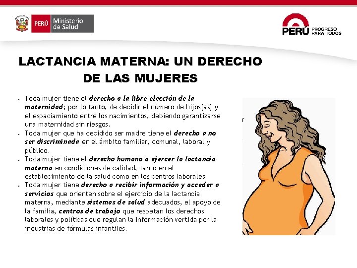 LACTANCIA MATERNA: UN DERECHO DE LAS MUJERES ● ● Toda mujer tiene el derecho LACTANCIA MATERNA: UN DERECHO DE LAS MUJERES ● ● Toda mujer tiene el derecho