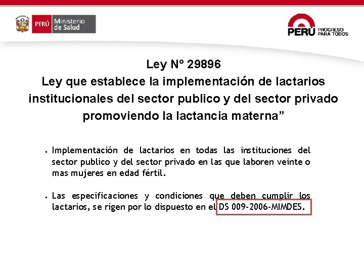 Ley N° 29896 Ley que establece la implementación de lactarios institucionales del sector publico Ley N° 29896 Ley que establece la implementación de lactarios institucionales del sector publico