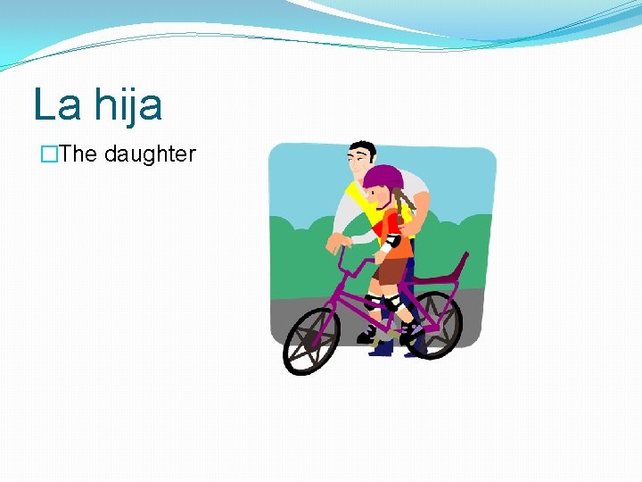 La hija �The daughter 
