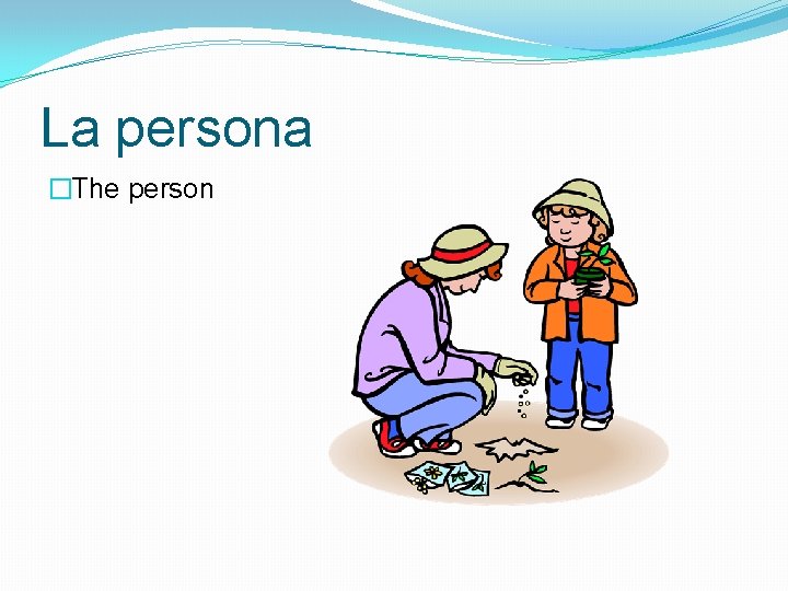 La persona �The person 