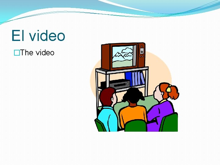 El video �The video 