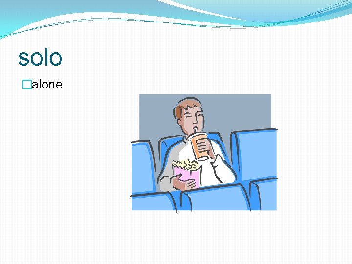 solo �alone 