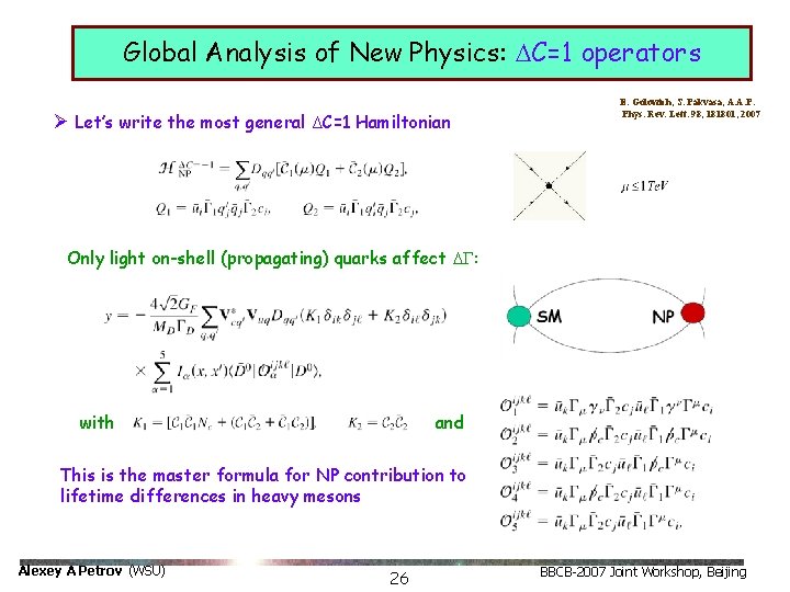Global Analysis of New Physics: DC=1 operators Ø Let’s write the most general ΔC=1 Global Analysis of New Physics: DC=1 operators Ø Let’s write the most general ΔC=1