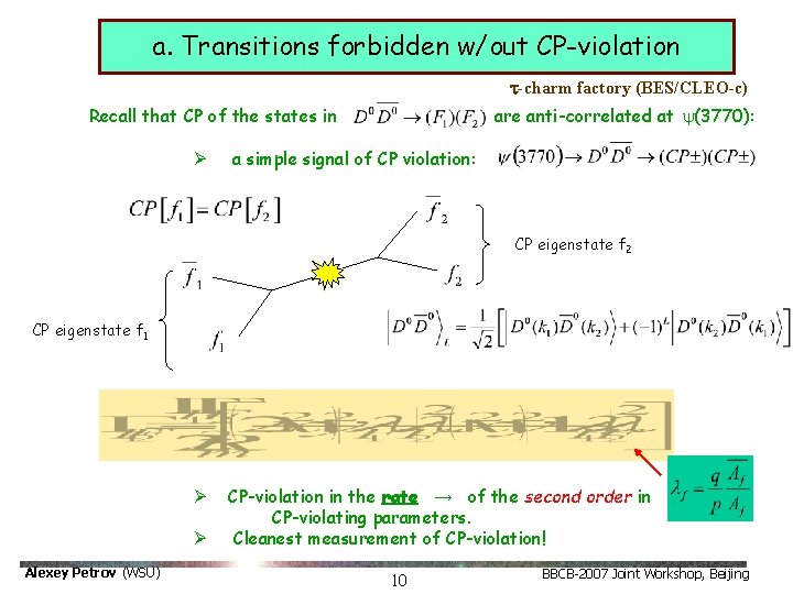 a. Transitions forbidden w/out CP-violation t-charm factory (BES/CLEO-c) Recall that CP of the states a. Transitions forbidden w/out CP-violation t-charm factory (BES/CLEO-c) Recall that CP of the states