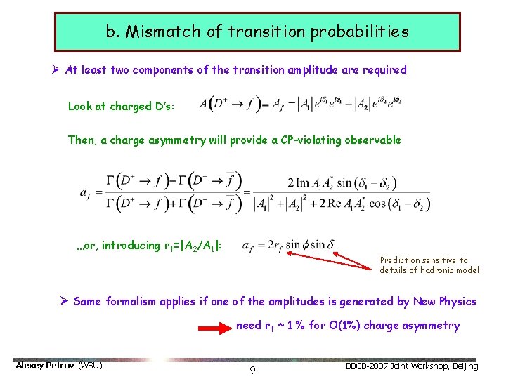 b. Mismatch of transition probabilities Ø At least two components of the transition amplitude b. Mismatch of transition probabilities Ø At least two components of the transition amplitude
