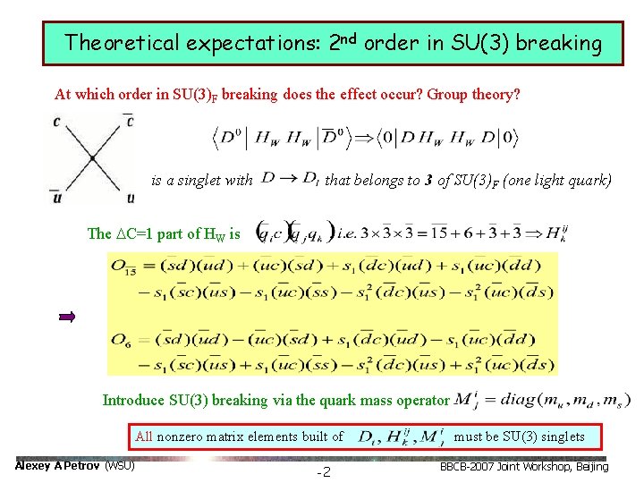 Theoretical expectations: 2 nd order in SU(3) breaking At which order in SU(3)F breaking Theoretical expectations: 2 nd order in SU(3) breaking At which order in SU(3)F breaking