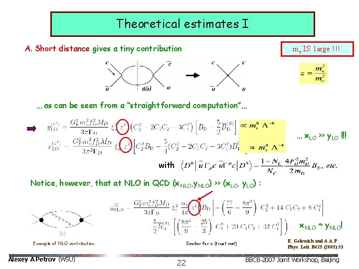 Theoretical estimates I A. Short distance gives a tiny contribution mc IS large !!! Theoretical estimates I A. Short distance gives a tiny contribution mc IS large !!!