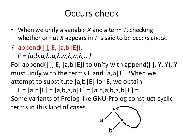 Occurs check • When we unify a variable X and a term T, checking