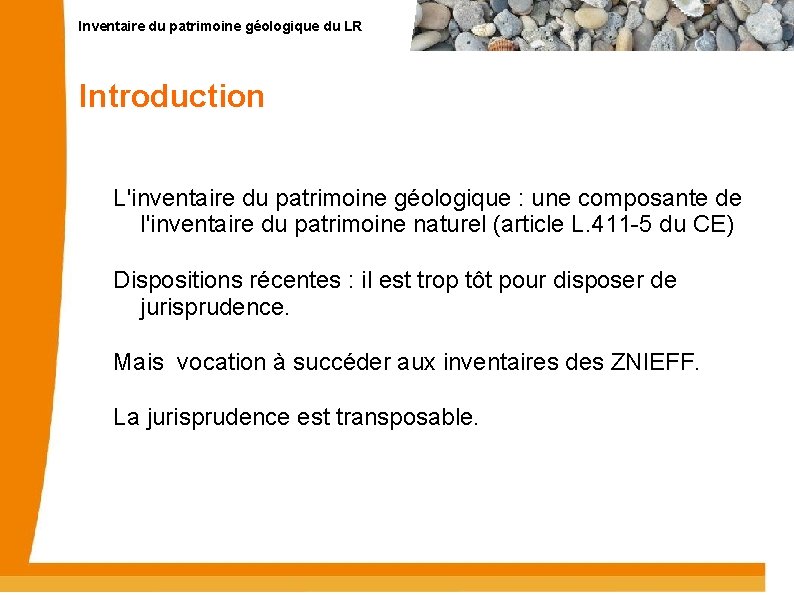 Inventaire du patrimoine géologique du LR Introduction L'inventaire du patrimoine géologique : une composante