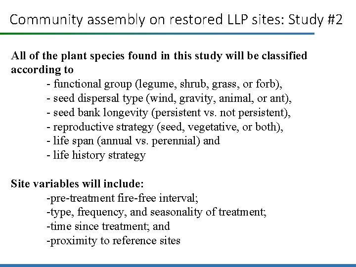 Community assembly on restored LLP sites: Study #2 All of the plant species found